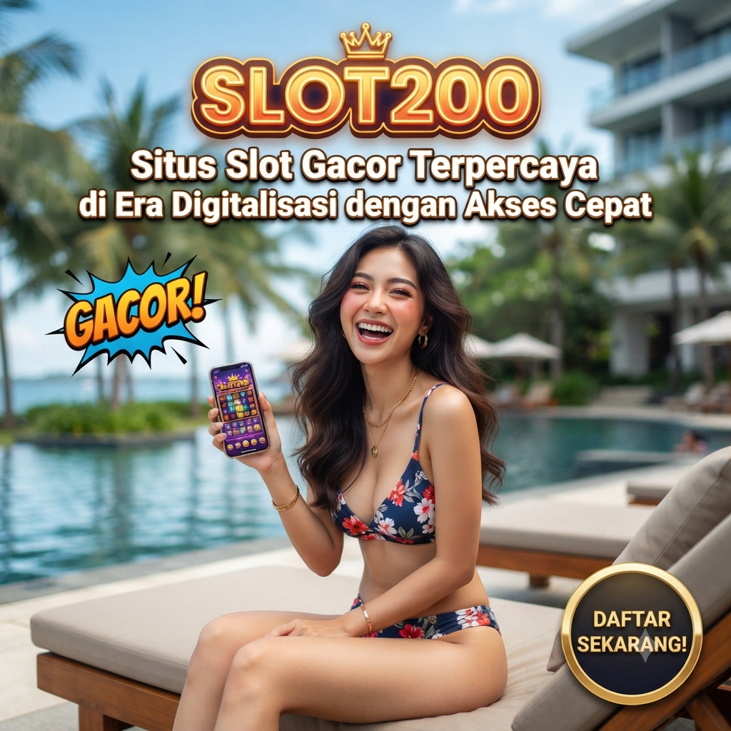 SLOT200 | Situs Slot Gacor Terpercaya di Era Digitalisasi dengan Akses Cepat